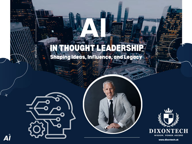  AI in Thought Leadership - Shaping Ideas, Influence, and Legacy
